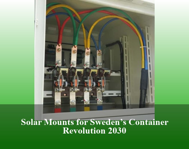 Solar Mounts for Sweden’s Container Revolution 2030